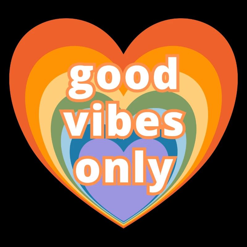 Good vibes only
