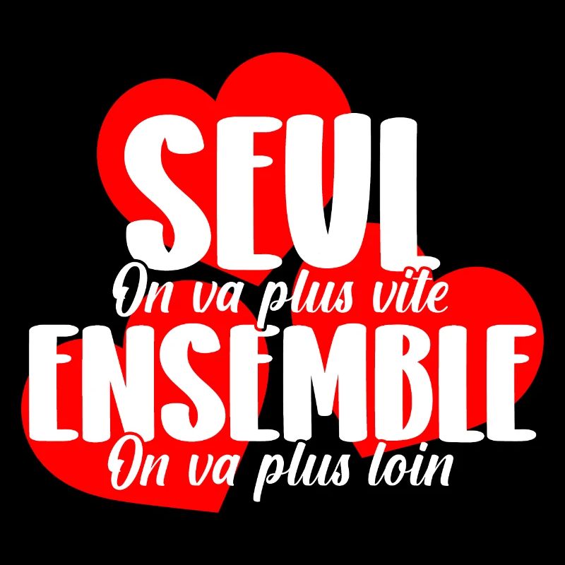 Seul on va plus vite, ensemble on va plus loin