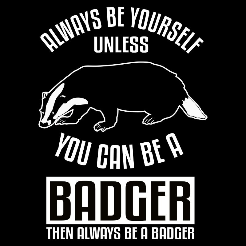 I am a badger