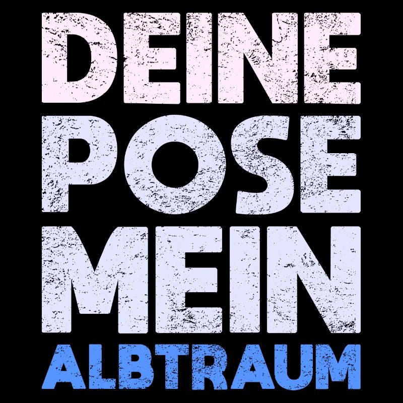 Deine Pose, Mein Albtraum