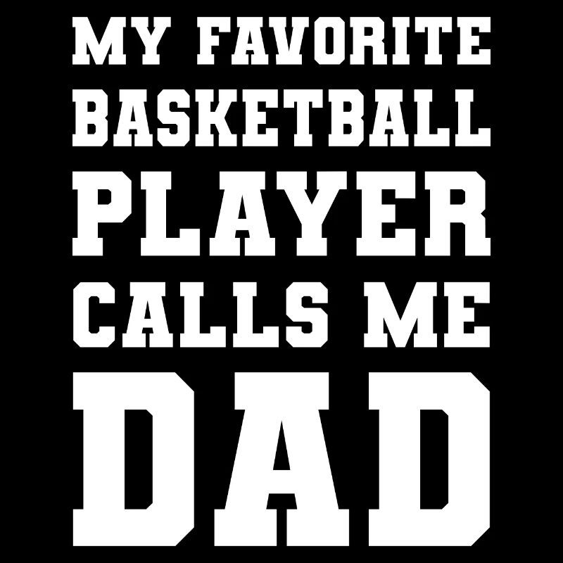 Mon basketteur préféré m’appelle papa