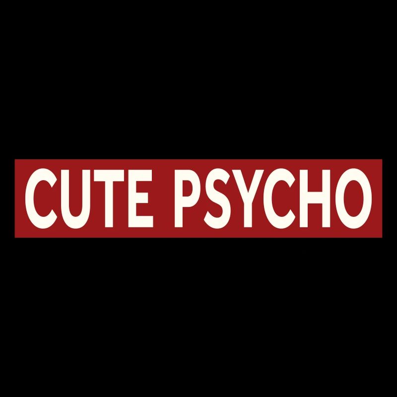 PSYCHOPATHE MIGNON