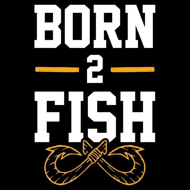 Born to fish