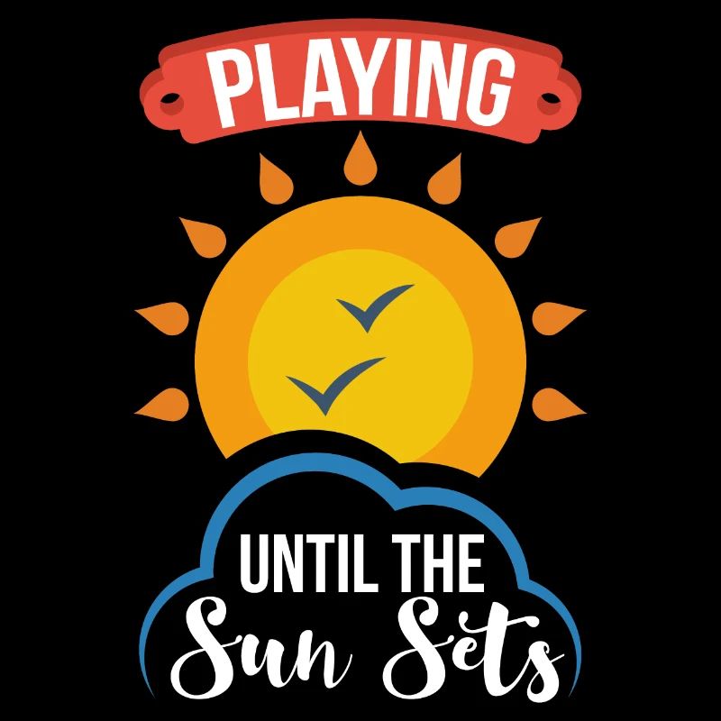Playing Until The Sun Sets
