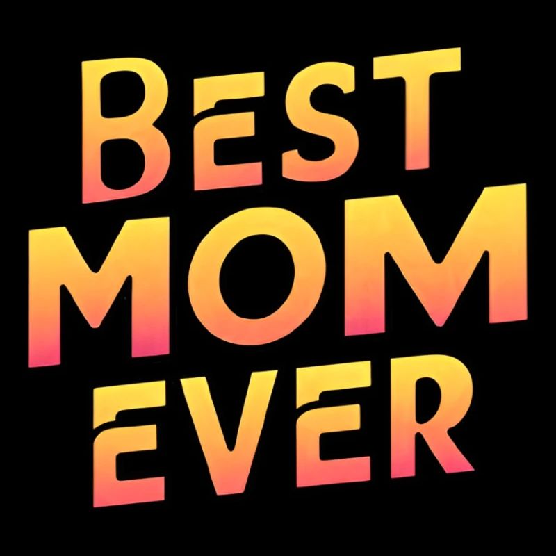 Die beste Mutter aller Zeiten