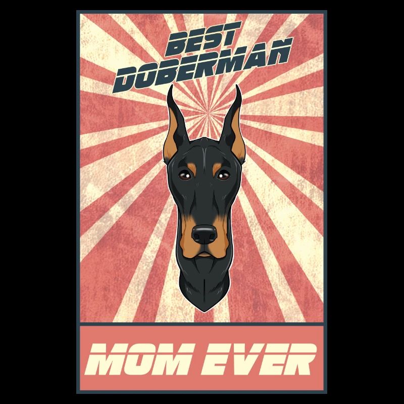 Best Doberman Mom Ever I Doberman Lover