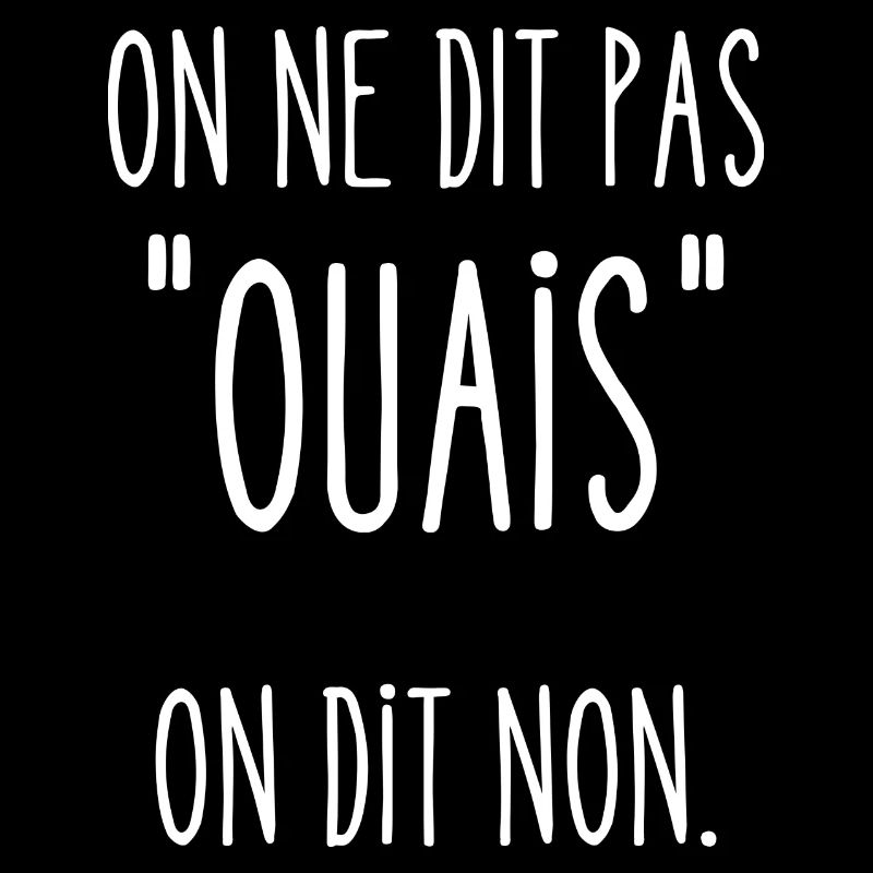 on ne dit pas ouais