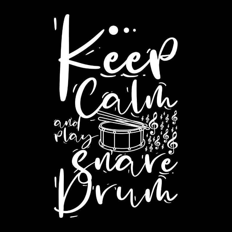 Keep calm and play snare drum