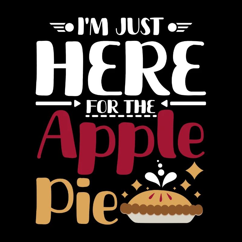 I'm just here for the Apple pie