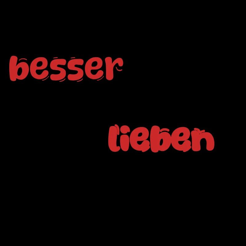 Die Welt ist besser, wenn wir einfach lieben