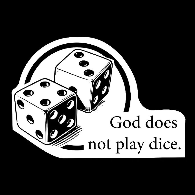 Dieu ne joue pas aux dés