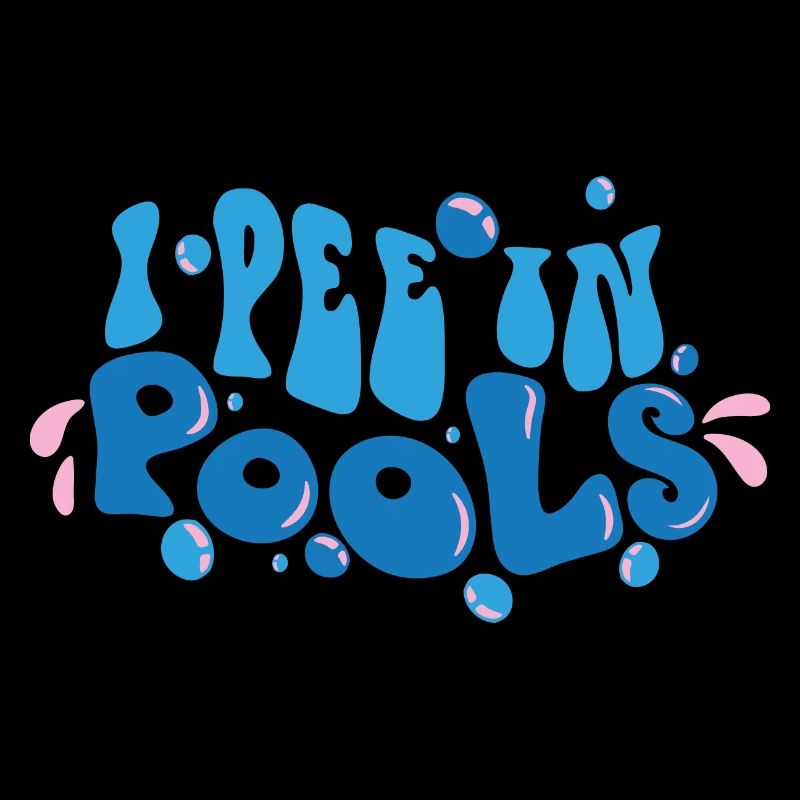 Peeing In Pools Funny I Pee In Pools Humor