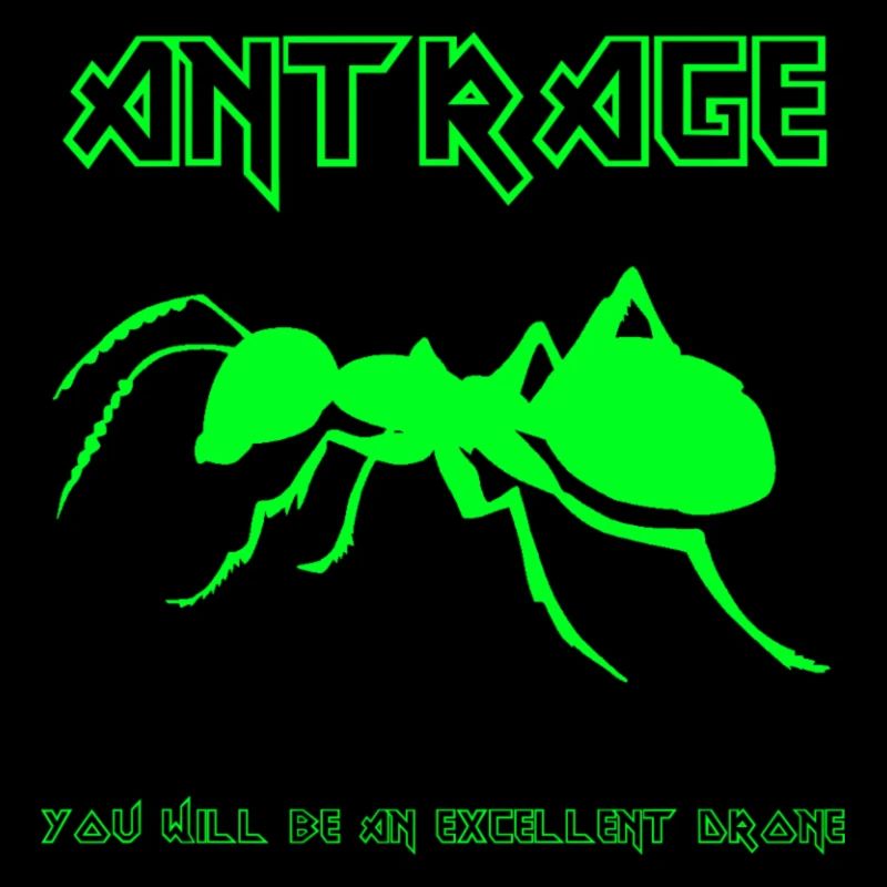AntRage - You will be an excellent drone