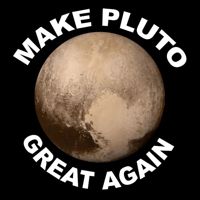 Make Pluto Great Again