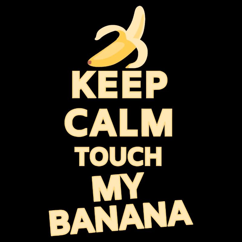 Keep Calm Touche ma banane