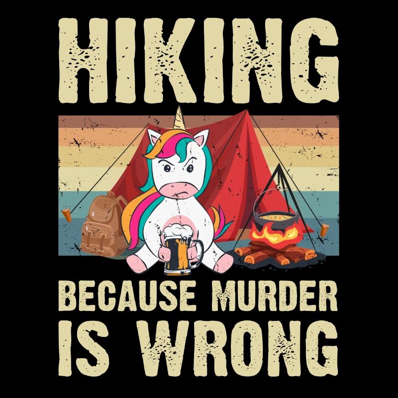 Hiking Because Murder Is Wrong Unicorn