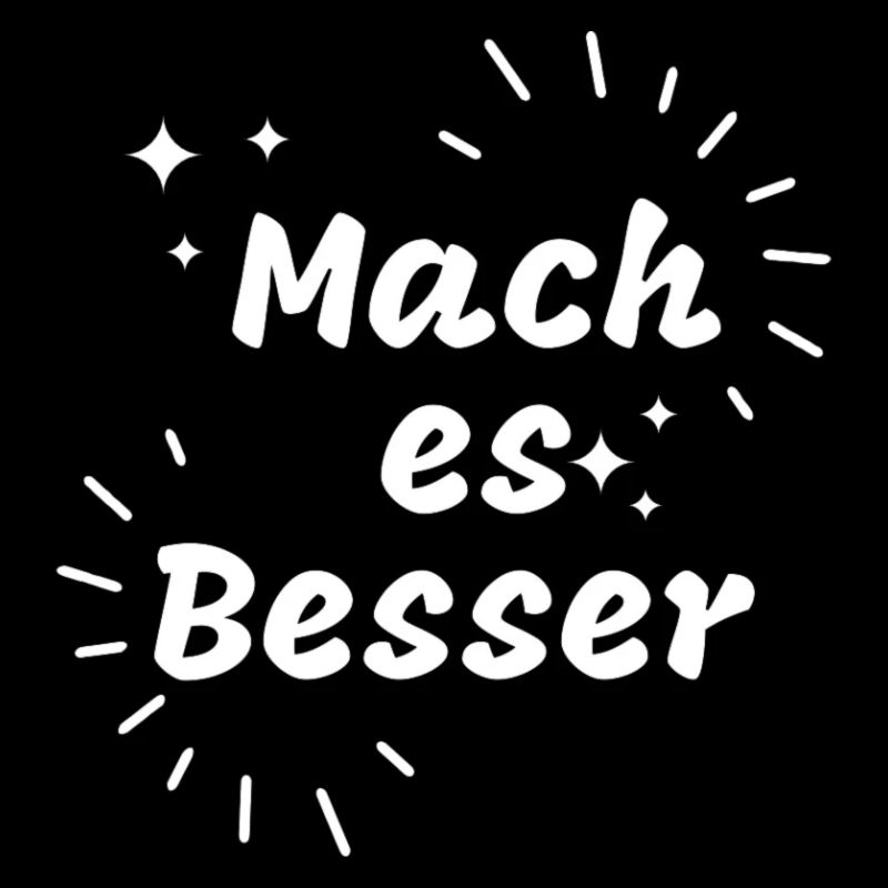 Mach es Besser