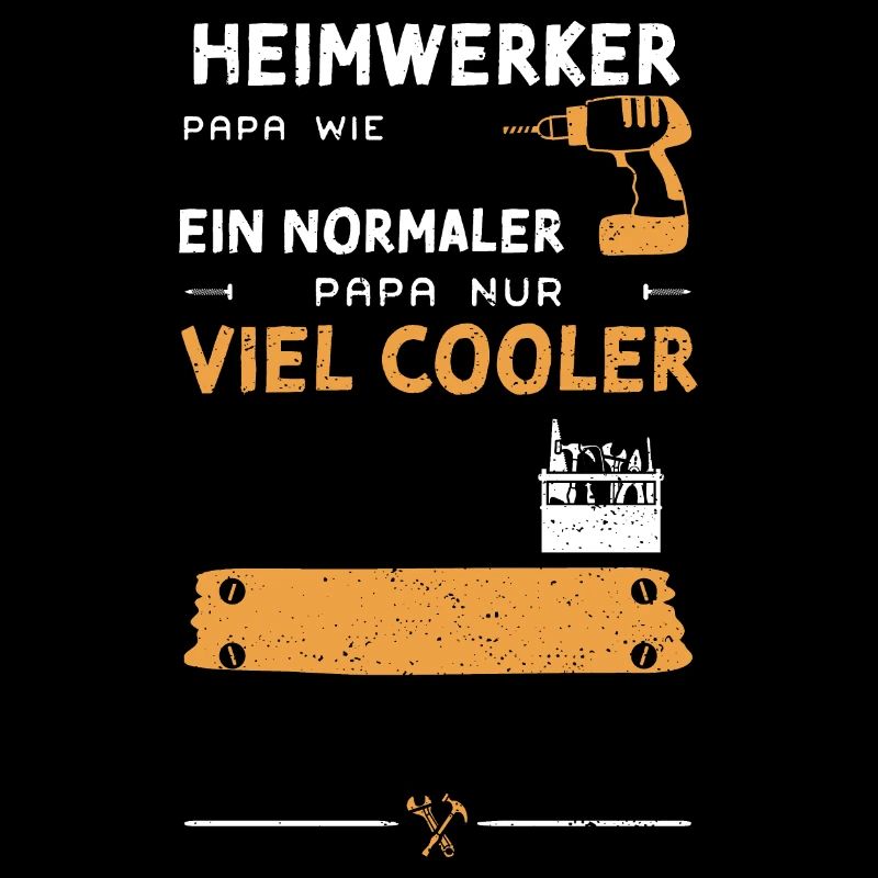 Heimwerker Papa Wie Ein Normaler...