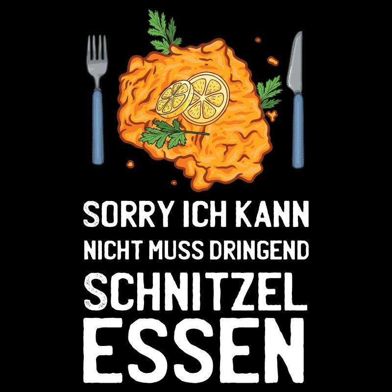 Sorry kann nicht muss Schnitzel essen
