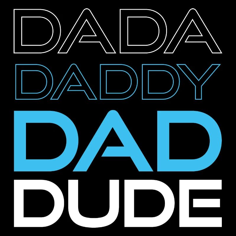 dada daddy dad dude