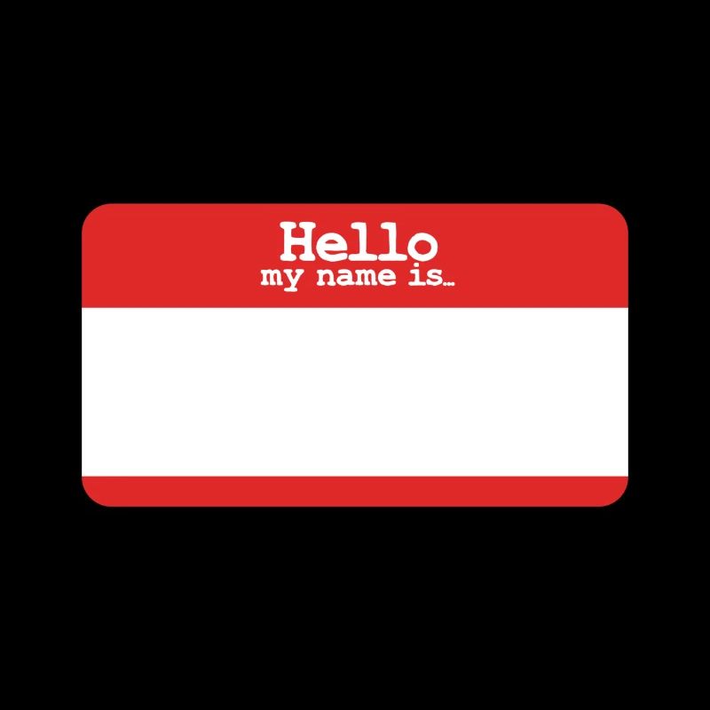Hello, My Name Is...