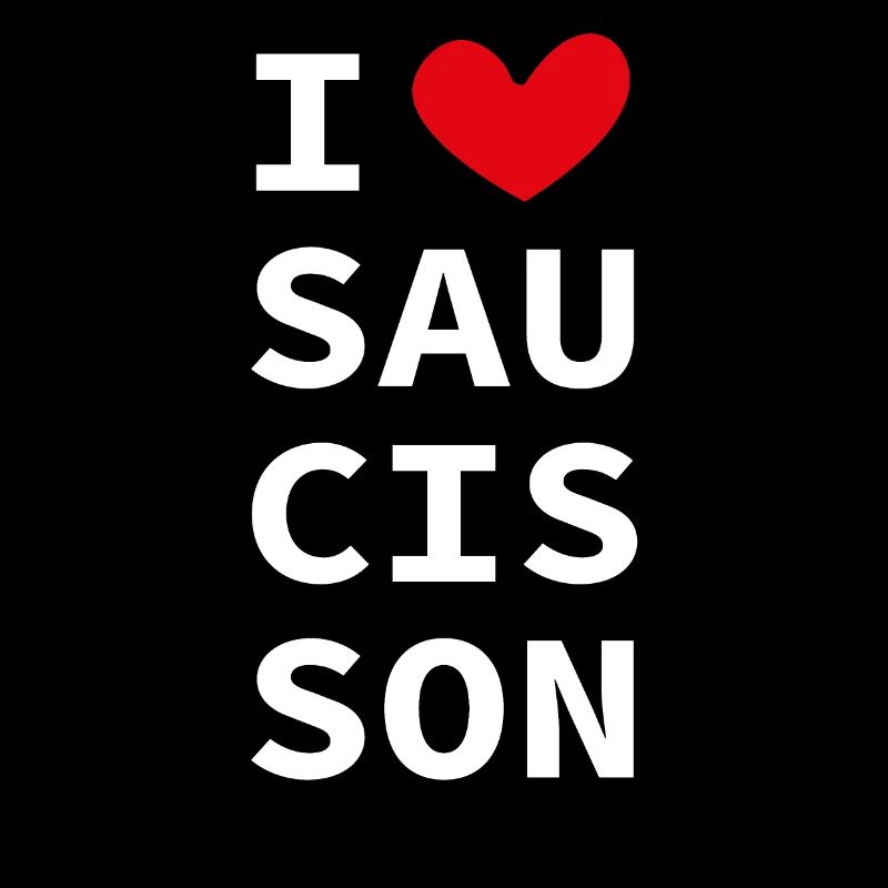 I love saucisson ! J'aime le saucisson !