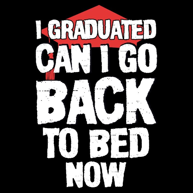I Graduated Can I Go Back to Bed Now