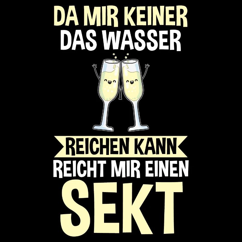 Da mir keiner das Wasser reichen kann reicht mir e