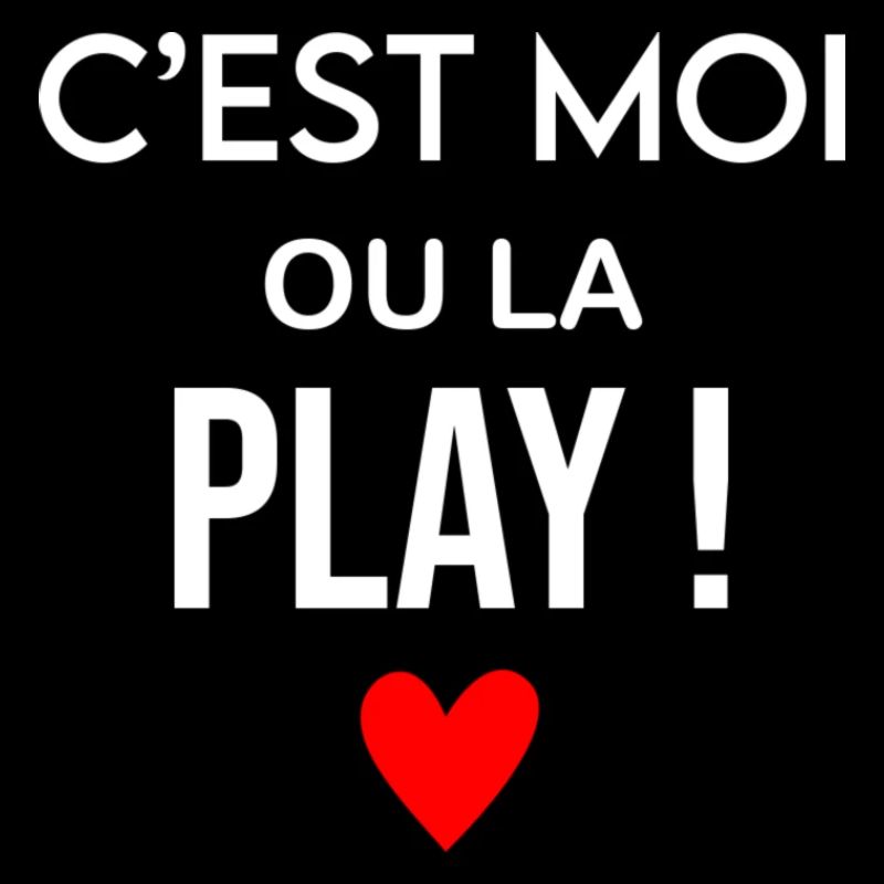 C'EST MOI OU LA PLAY !