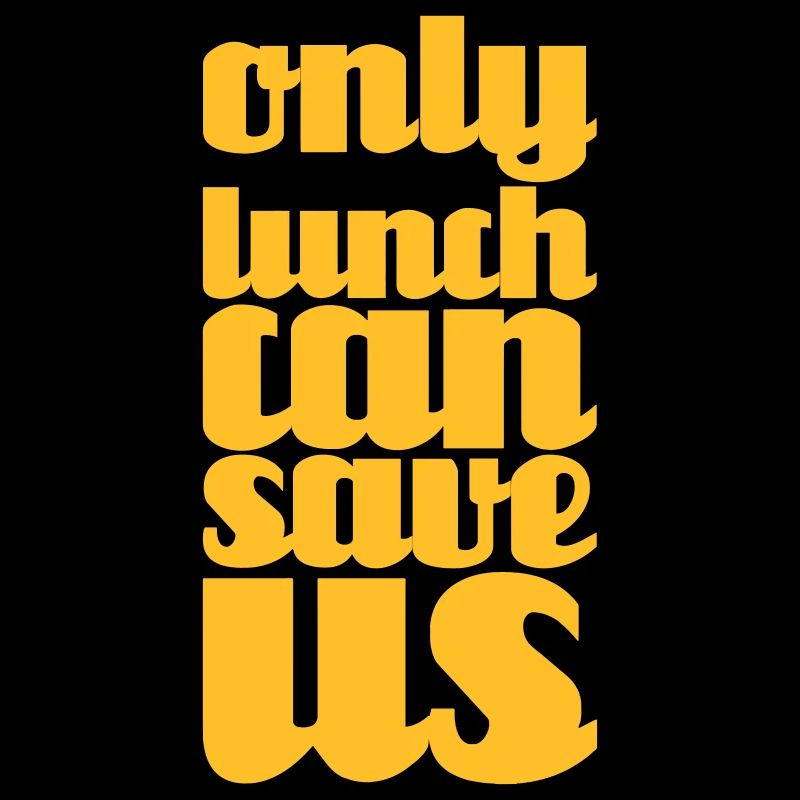 lunch can save us