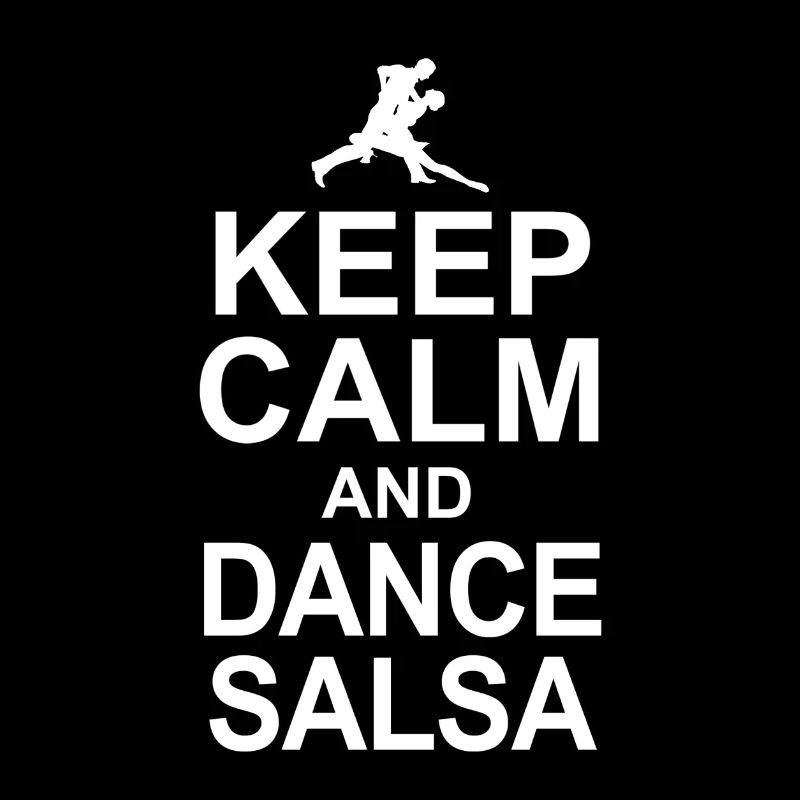 Keep Calm and Dance Salsa