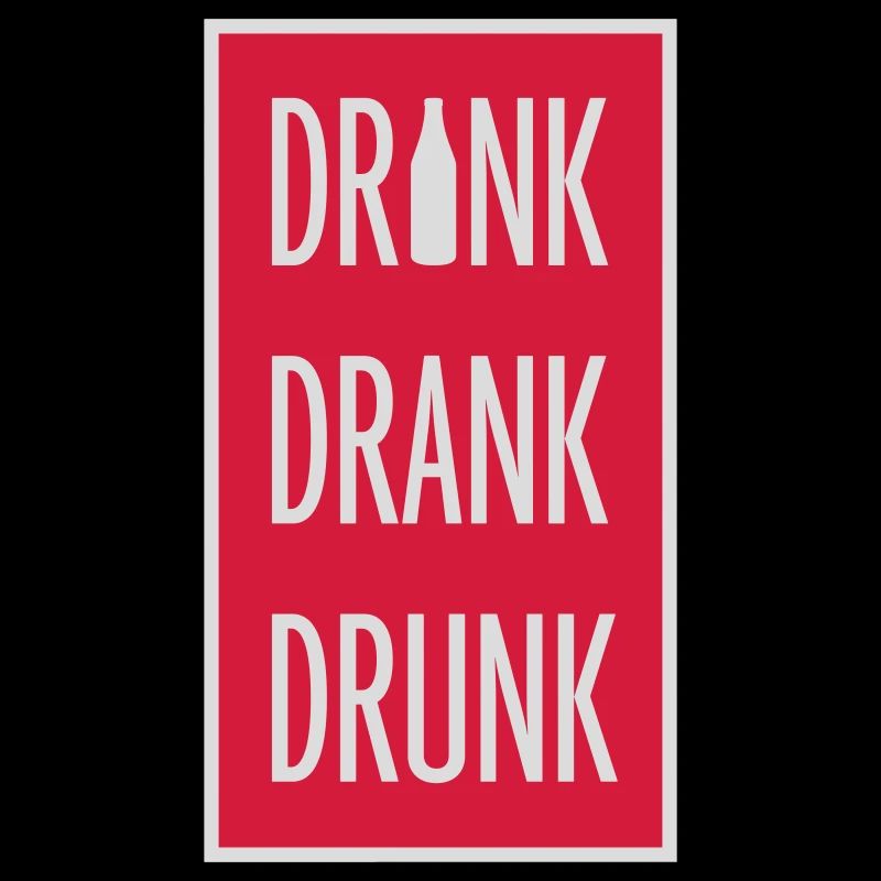 drink drank drunk quote