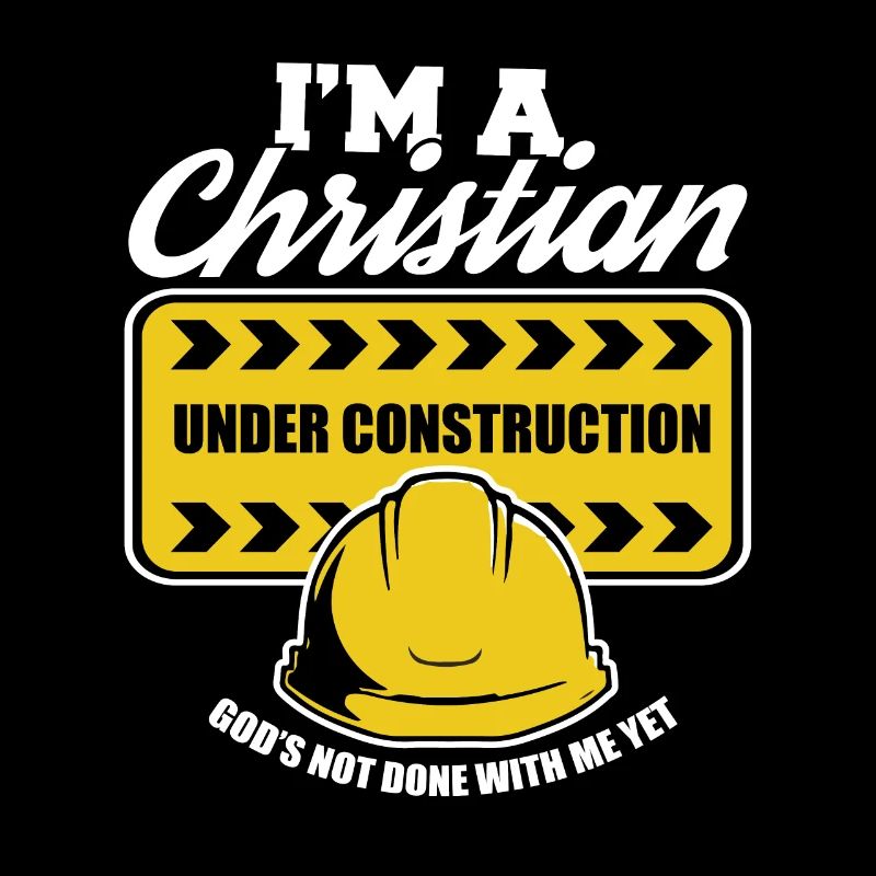 I'm A Christian Under Construction Sunday Worship