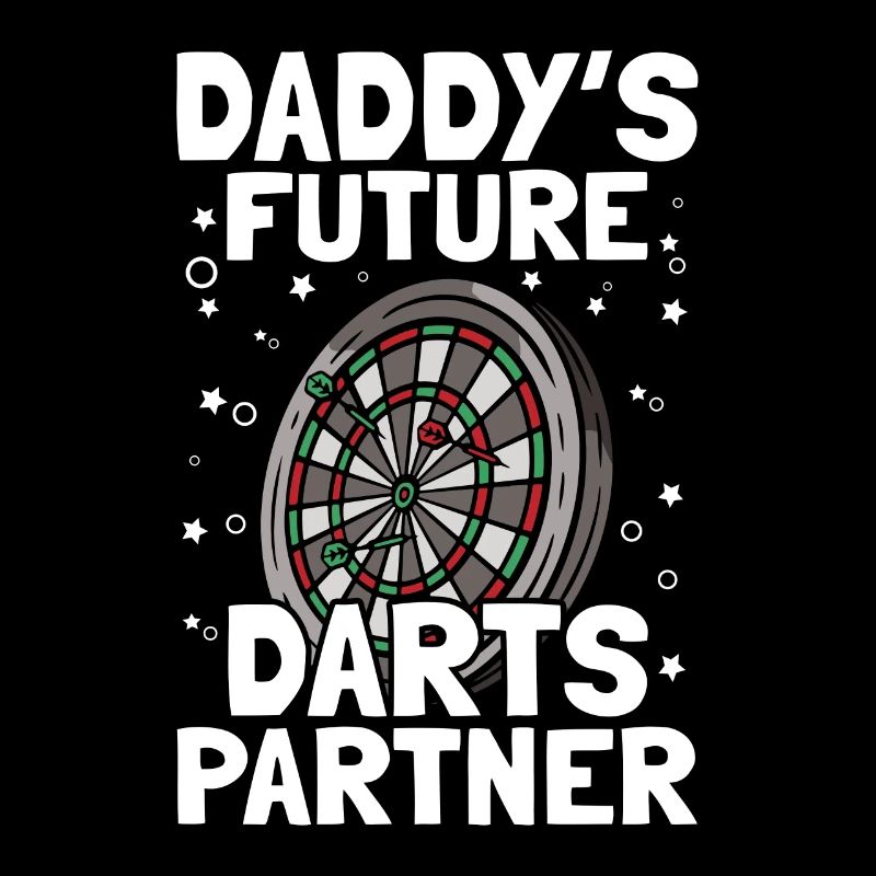 Daddy's future darts partner darts player darts