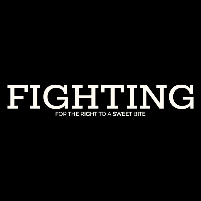FIGHTING FOR THE RIGHT TO A SWEET BITE