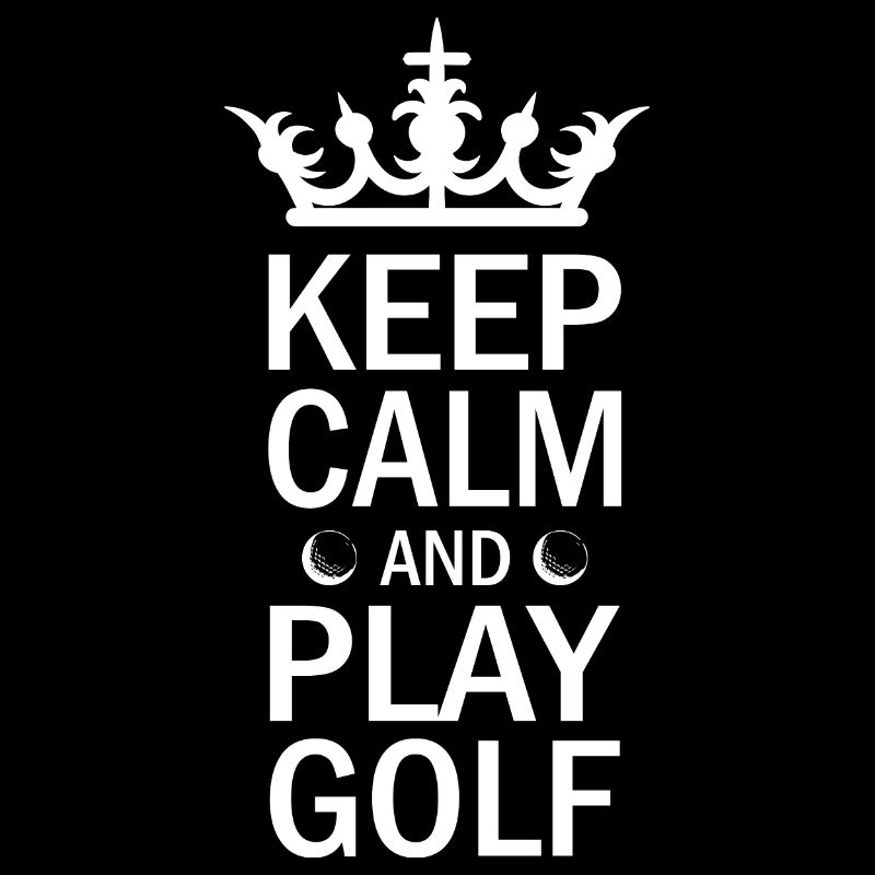 Keep Calm And Play Golf