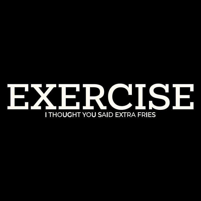 EXERCISE – I THOUGHT YOU SAID EXTRA FRIES