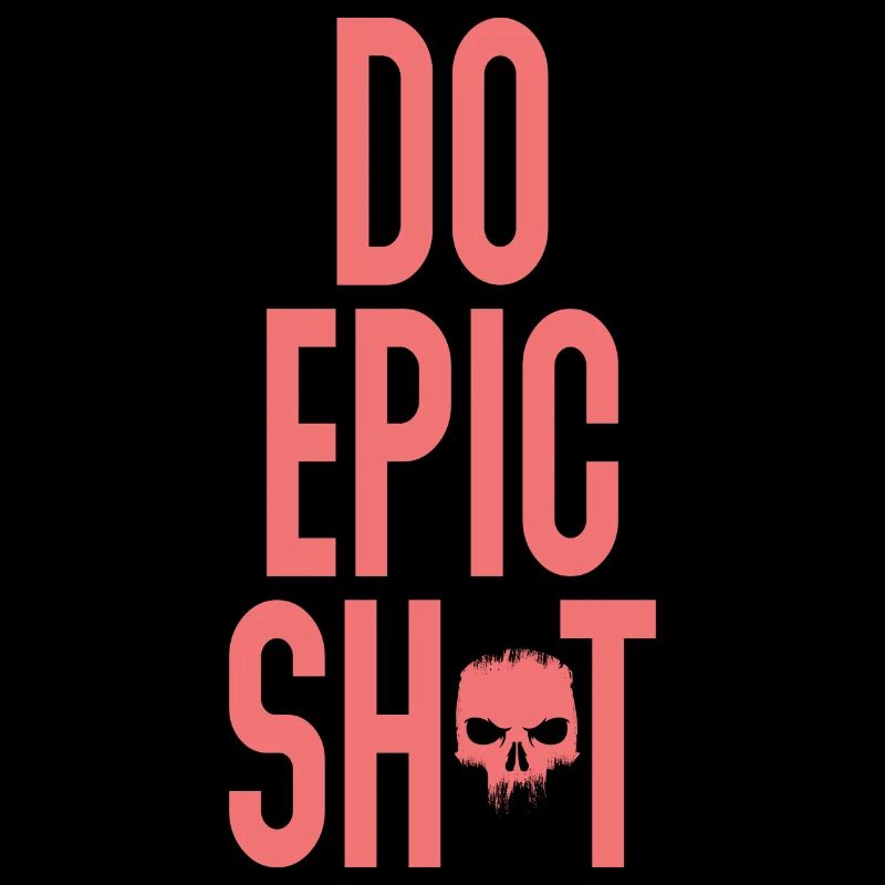 Drôles de dictons - DO EPIC SHIT