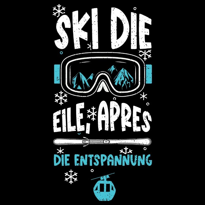 Ski die Eile, Apres die Entspannung