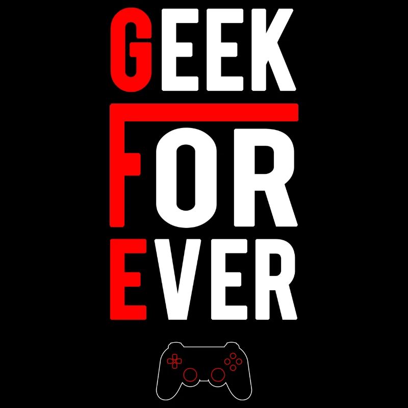 Geek forever