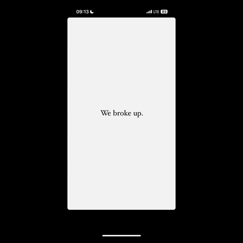 We broke up