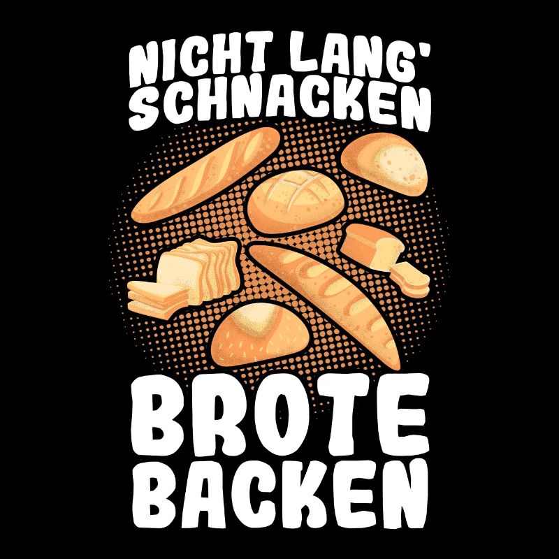 Nicht lang' schnacken Brote backen Bäcker