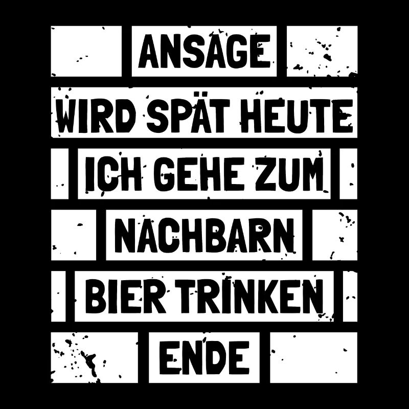 Wird spät heute Nachbar Bier trinken