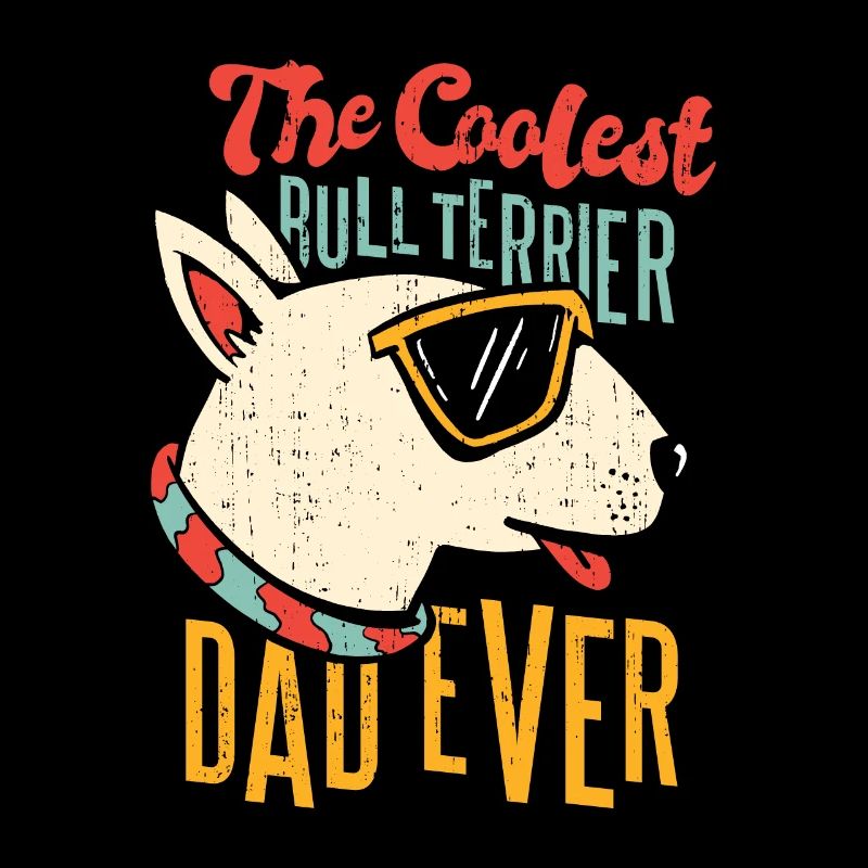 Der coolste Bull Terrier Dad aller Zeiten Der cool