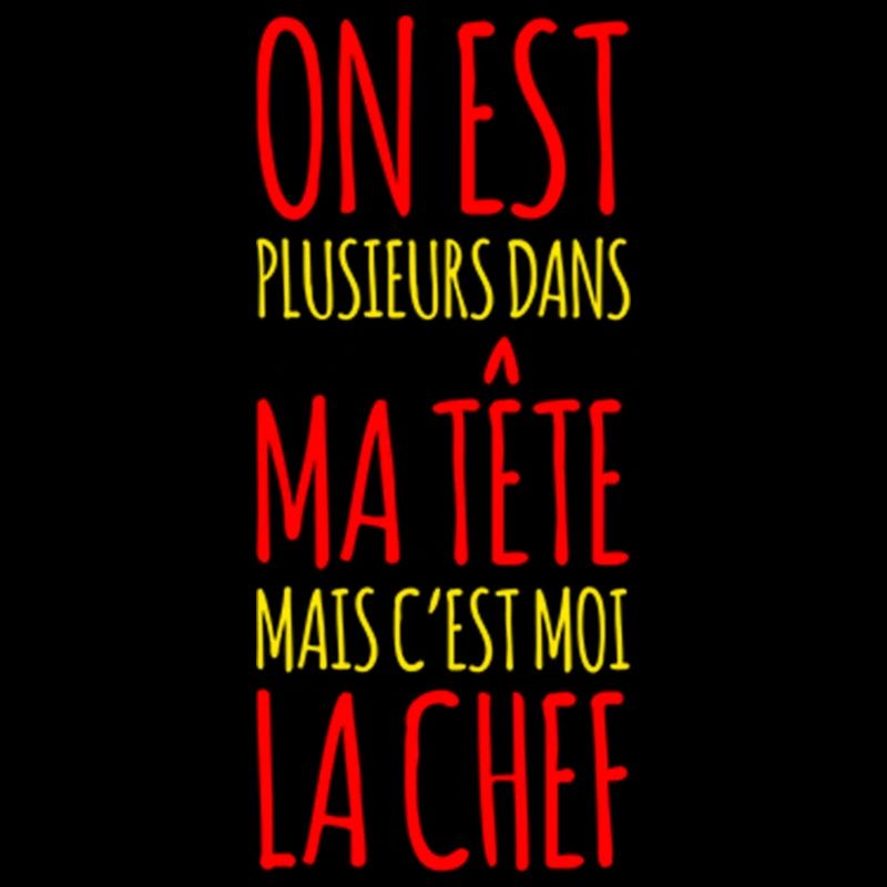 Plusieurs dans ma tête mais c'est moi la chef