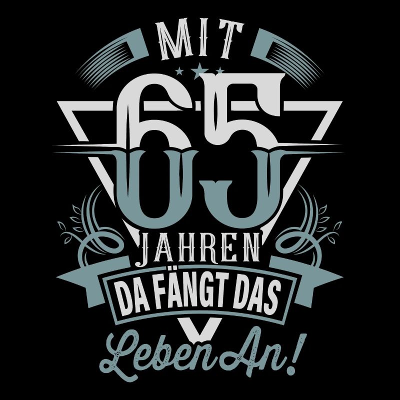 65. Geburtstag Da Fängt Das Leben An