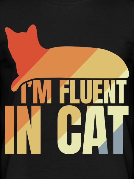 I'm Fluent In Cat
