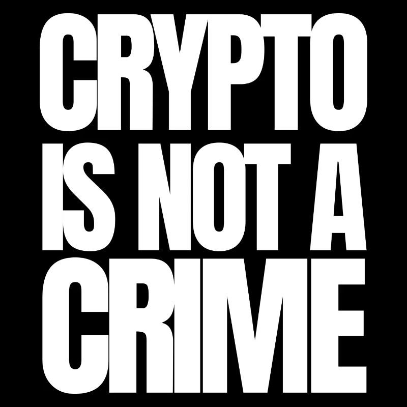 CRYPTO IS NOT A CRIME 