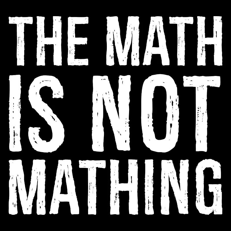 the math is not mathing