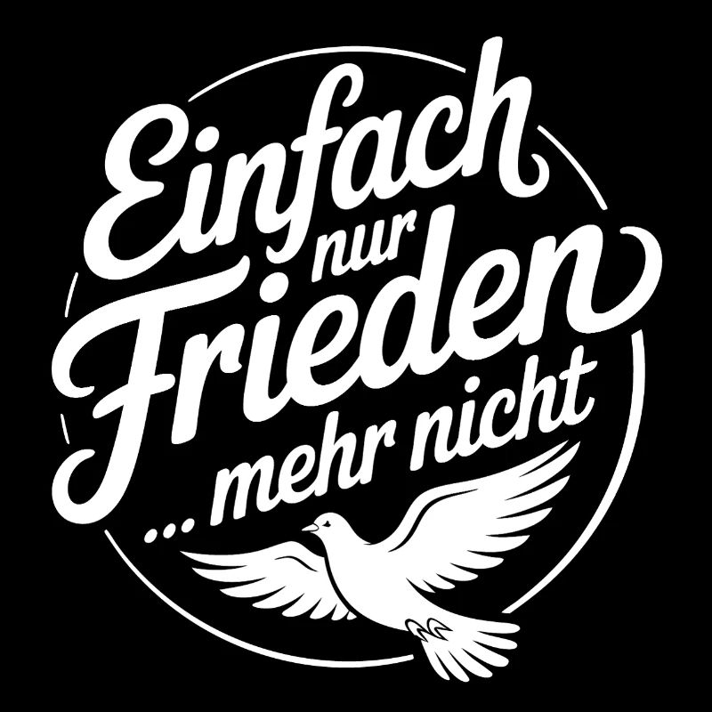 Einfach nur Frieden - Friedenssymbol mit Taube